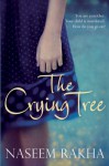 The Crying Tree - Naseem Rakha, Rakha