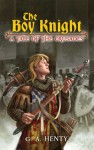 The Boy Knight: A Tale of the Crusades - G.A. Henty