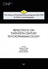 The History Of Psychopharmacology And The Cinp, As Told In Autobiography: From Psychopharmacology To Neuropsychopharmacology In The 1980s And The Story Of Cinp (Volume 3) - Thomas A. Ban, David Healy, Edward Shorter