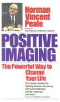 Positive Imaging - Norman Vincent Peale