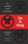 Tao Te Ching: Zen Teachings on the Taoist Classic - Lao-Tzu, Takuan Soho, Thomas Cleary