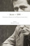 Agee at 100: Centennial Essays on the Works of James Agee - Michael Lofaro