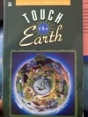 Touch the Earth - James Barry, Sharon Siamon, Glen Huser