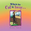 When the Cat is Away... - Kathy Smith