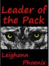 Leader of the Pack - Leighann Phoenix