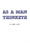 As a Man Thinketh - James Allen