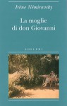 La moglie di don Giovanni - Irène Némirovsky, Giorgio Pinotti, Laura Frausin Guarino