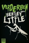 Verderben: Horror (German Edition) - Bentley Little, Christina Neuhaus