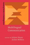 Multilingual Communication - Juliane House