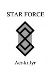 Star Force: Sf16-20 - Aer-ki Jyr