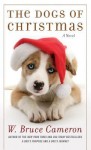 The Dogs of Christmas - W. Bruce Cameron