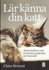 Lär känna din katt - Claire Bessant, Ralf Askman