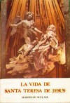 La Vida de Santa Teresa de Jesus - Marcelle Auclair, Joaquín Esteban Perruca