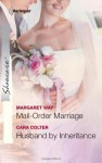 Mail-Order Marriage & Husband by Inheritance: Mail-Order MarriageHusband by Inheritance - Margaret Way, Cara Colter