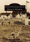 United States Life-Saving Service in Michigan (MI) (Images of America) - William Peterson