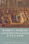 Women's Worlds in Seventeenth Century England: A Sourcebook - Patricia Crawford, Laura Gowing