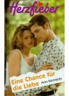 Herzfieber. Eine Chance für die Liebe - Ann Kennedy