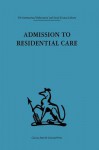 Admission to Residential Care - Frank Hall, Paul Brearley, Penny Gutridge