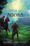 Whill of Agora - Michael James Ploof