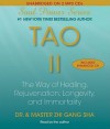 Tao II: The Way of Healing, Rejuvenation, Longevity, and Immortality - Zhi Gang Sha