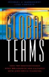 Global Teams: How Top Multinational Span Boundaries and Cultures with High-Speed Teamwork - Michael J. Marquardt