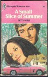 A Small Slice of Summer - Betty Neels