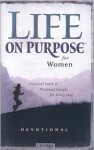 Life on Purpose Devotional for Women: Practical Faith and Profound Insight for Every Day - J.M. Farro