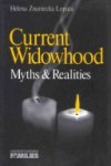 Current Widowhood: Myths & Realities - Helena Znaniecka Lopata