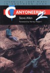 Canyoneering 2: Technical Loop Hikes in Southern Utah - Steve Allen