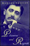 Pleasures and Regrets - Marcel Proust