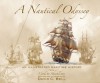 A Nautical Odyssey: An Illustrated Maritime History from Cook to Shackleton - David C. Bell