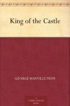 King of the Castle - George Manville Fenn