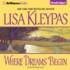 Where Dreams Begin (Audio) - Lisa Kleypas