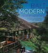 Bali Modern: The Art of Tropical Living - Gianni Francione, Luca Invernizzi Tettoni