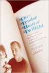 The Tender Hour of Twilight: Paris in the '50s, New York in the '60s: A Memoir of Publishing's Golden Age - Richard Seaver, James Salter, Jeannette Seaver