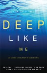 Deep like me - Rick Bundschuh