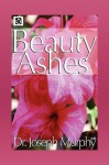 Beauty for Ashes - Joseph Murphy