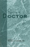 On Being a Doctor - Michael A. LaCombe