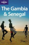 The Gambia & Senegal - Lonely Planet, Katharina Kane
