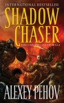 Shadow Chaser: Book Two of The Chronicles of Siala - Alexey Pehov