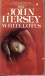 White Lotus - John Hersey