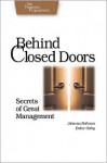 Behind Closed Doors: Secrets of Great Management - Johanna Rothman, Esther Derby