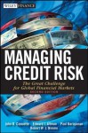 Managing Credit Risk: The Great Challenge for Global Financial Markets - John B Caouette, Edward I Altman, Paul Narayanan, Robert Nimmo