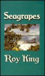 Seagrapes - Roy King