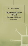 From Weimar To Hitler: Germany, 1918 33 - Edgar Feuchtwanger