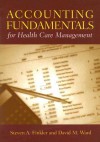 Accounting Fundamentals For Health Care Management - Steven A. Finkler, David M. Ward