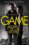 Game (The Game Trilogy, Book 1) - Anders de la Motte