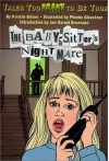 The Baby-Sitter's Nightmare: Tales Too Scary to Be True - Kristin Gilson, Phoebe Gloeckner, Jan Harold Brunvand