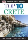 Top 10 Crete (EYEWITNESS TOP 10 TRAVEL GUIDES) - Robin Gauldie