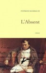 L'absent (Littérature Française) (French Edition) - Patrick Rambaud